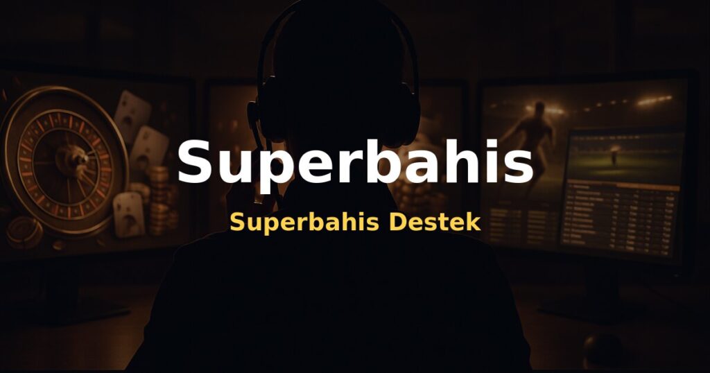 Superbahis Destek - Superbahis
