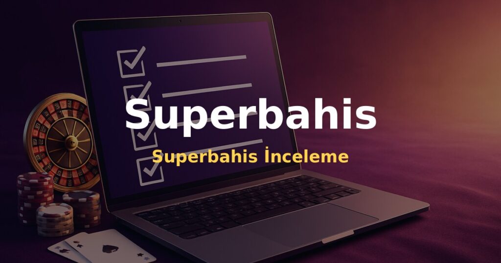 Superbahis İnceleme - Superbahis
