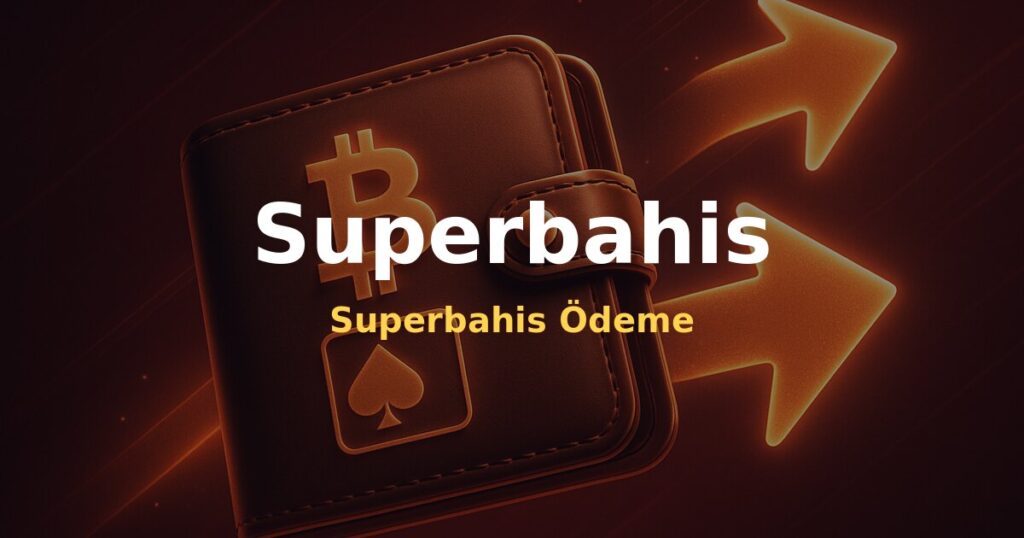 Superbahis Ödeme - Superbahis